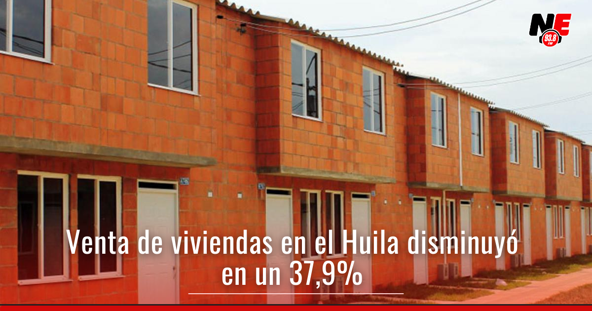Desciende la venta de viviendas en el Huila