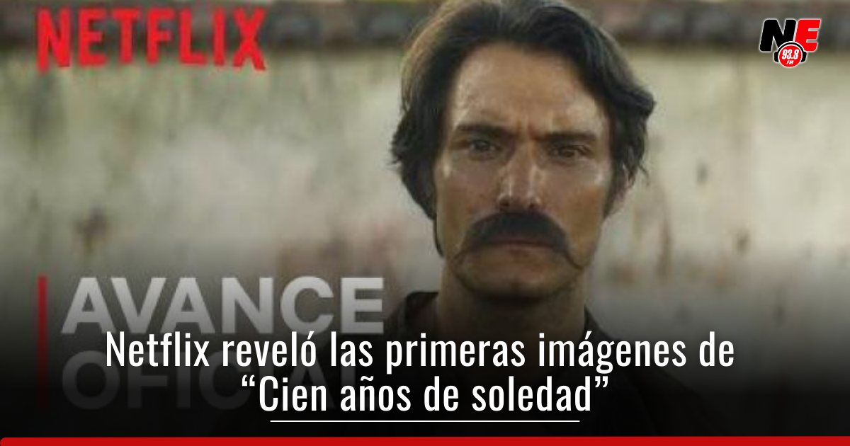Netflix creó serie inspirada en “Cien años de Soledad” de García Márquez
